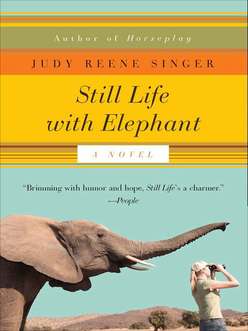 Title details for Still Life with Elephant by Judy Reene Singer - Available
